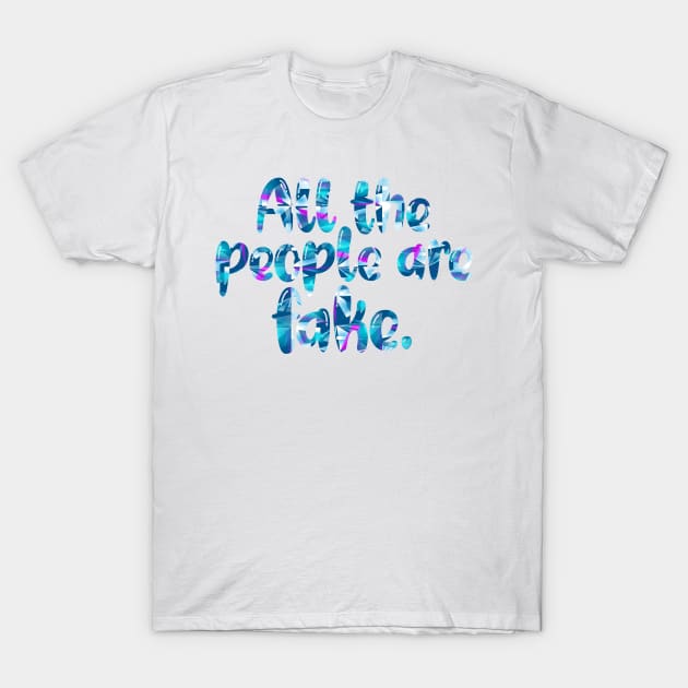Young Royals: All the people are fake T-Shirt by kobyakov
